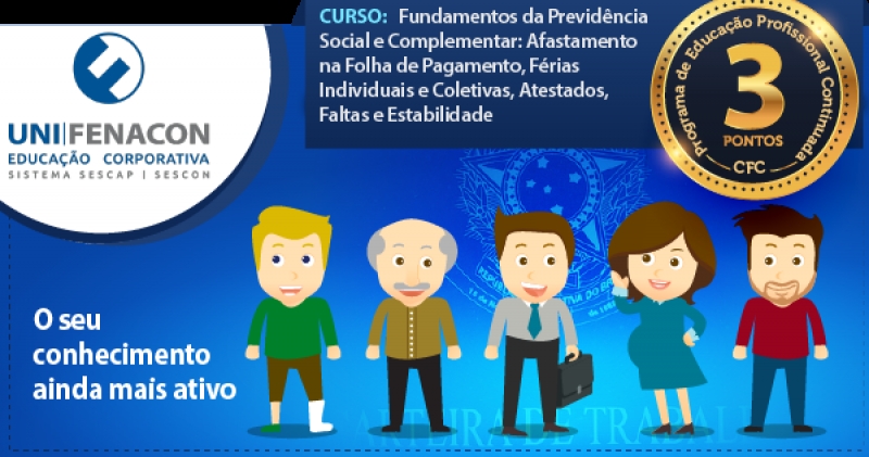 Fundamentos da Previdência Social e Complementar: Afastamento na Folha de Pagamento, Férias Individuais e Coletivas, Atestados, Faltas e Estabilidade