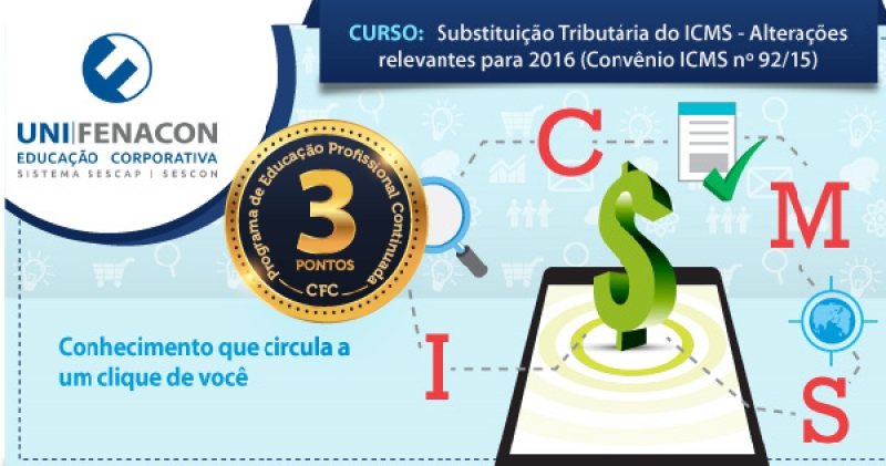 Substituição Tributária do ICMS - Alterações relevantes para 2016 (Convênio ICMS nº 92/15)