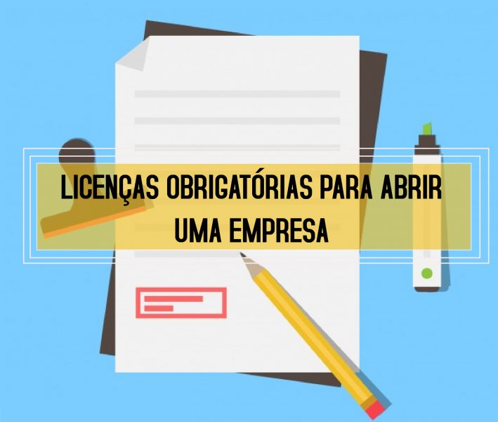 Quais licenças são obrigatórias para quem vai abrir uma empresa?