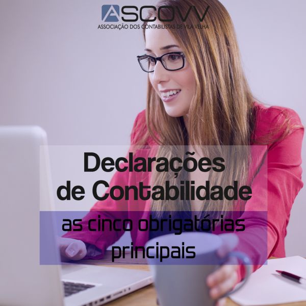 As 5 principais declarações obrigatórias de contabilidade